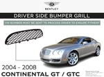 2004-2008 Bentley Continental & Gtc Front Left Bumper Grill Genuine Oem. Fixed Price $173.85.
