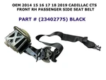 2014 15 16 17 18 2019 Cadillac Cts Front Right Side Seat Belt Black 23402775. Fixed Price $30.00.