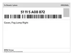 Genuine Bmw Cover, Fog Lamp Right 51-11-5-A08-872 New. Fixed Price $56.82.