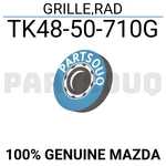 TK4850710G Genuine Mazda Grille,rad TK48-50-710G. Fixed Price $294.22.
