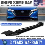 For 2024-2025 Nissan Sentra Glossy Black Front Bumper Lower Grille 62254-6LY0A. Fixed Price $249.00.
