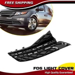 Front Bumper Fog Light Cover Grille For Honda Odyssey 2014-2017 Driver Side. Fixed Price $16.14.