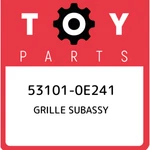 53101-0E241 Toyota Grille Subassy 531010E241, New Genuine Oem Part. Fixed Price $536.87.