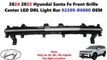 2024 2025 Hyundai Santa Fe Front Grille Center Led Drl Light Bar 92209-R6000. Fixed Price $350.00.