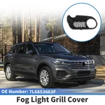 1 Pc Car Front Left Fog Light Grill For Volkswagen Touareg 03-07 NO.7L6853663F. Fixed Price $40.79.