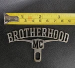 Brotherhood Mc Stainless Steel License Plate Topper Morocycle. Fixed Price $30.00.