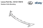 Toyota Genuine 53121-76010 Lexus CT200H Factroy Chrome Grill Surreound Car Parts. Fixed Price $87.39.