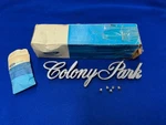 Ford Genuine Nos Colony Park Emblem Name Plate C9MY-7125622-A. Fixed Price $60.00.