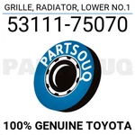 5311175070 Genuine Toyota Grille, Radiator, Lower NO.1 53111-75070. Fixed Price $74.45.
