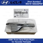 86579S8SA0PNF Genuine Oem Front Skid Plate Right For Hyundai Palisade 2023. Fixed Price $140.60.