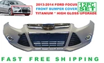2012 2013 2014 Ford Focus Front Bumper Cover Titanium High Gloss Set. Fixed Price $166.32.